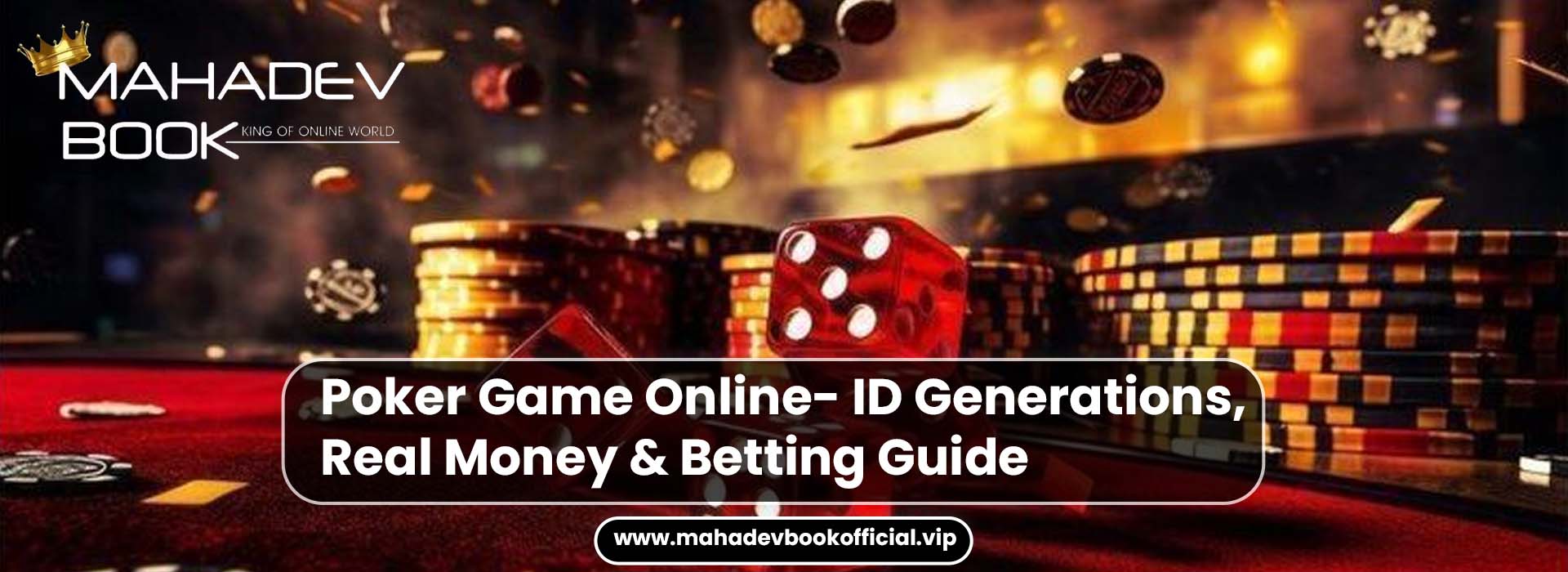 Play Poker Game Online- ID Generations, Real Money & Betting Guide